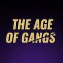 The Age Of Gangs