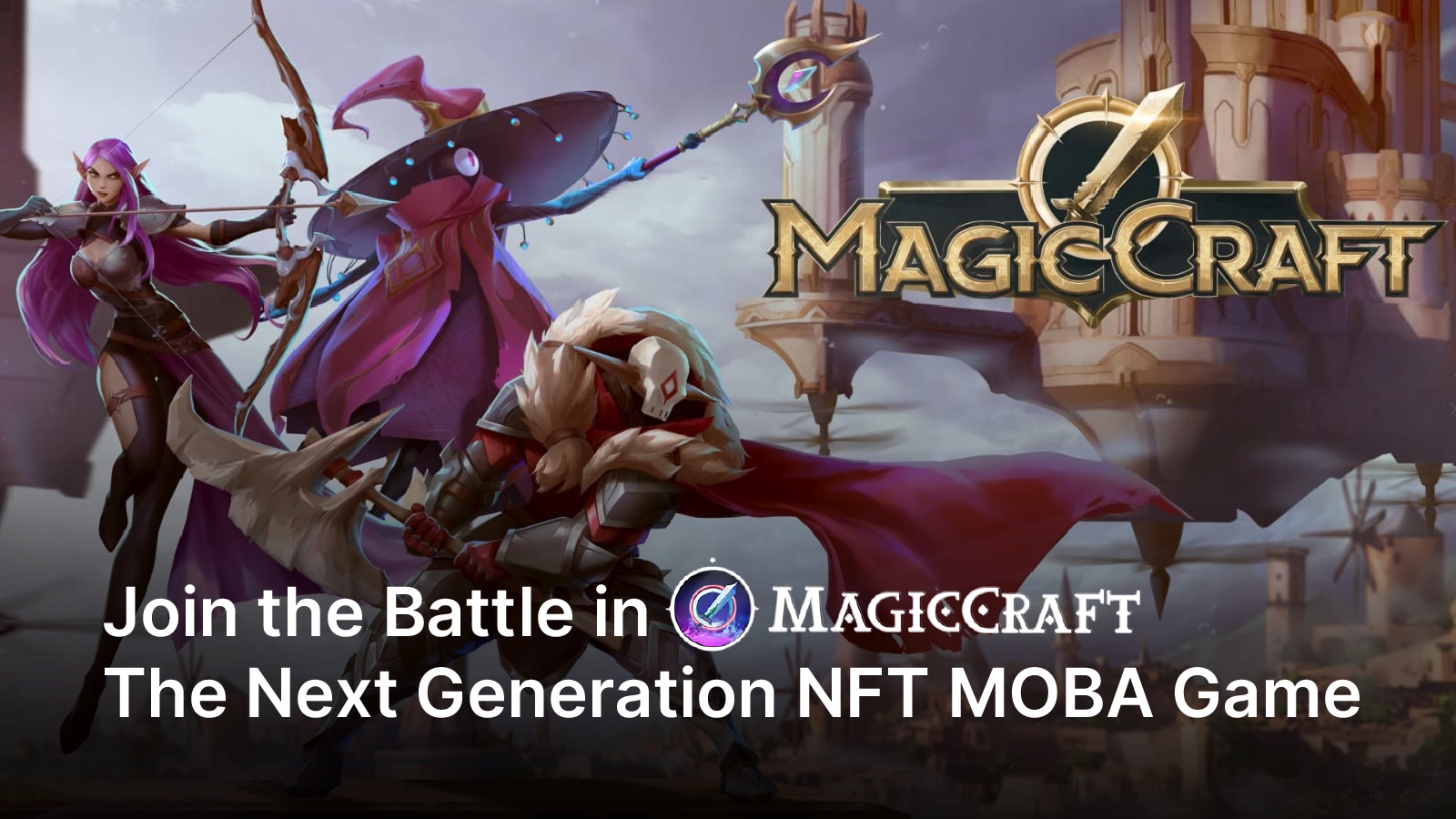 Join the Battle in MagicCraft: The Next Generation NFT MOBA Game