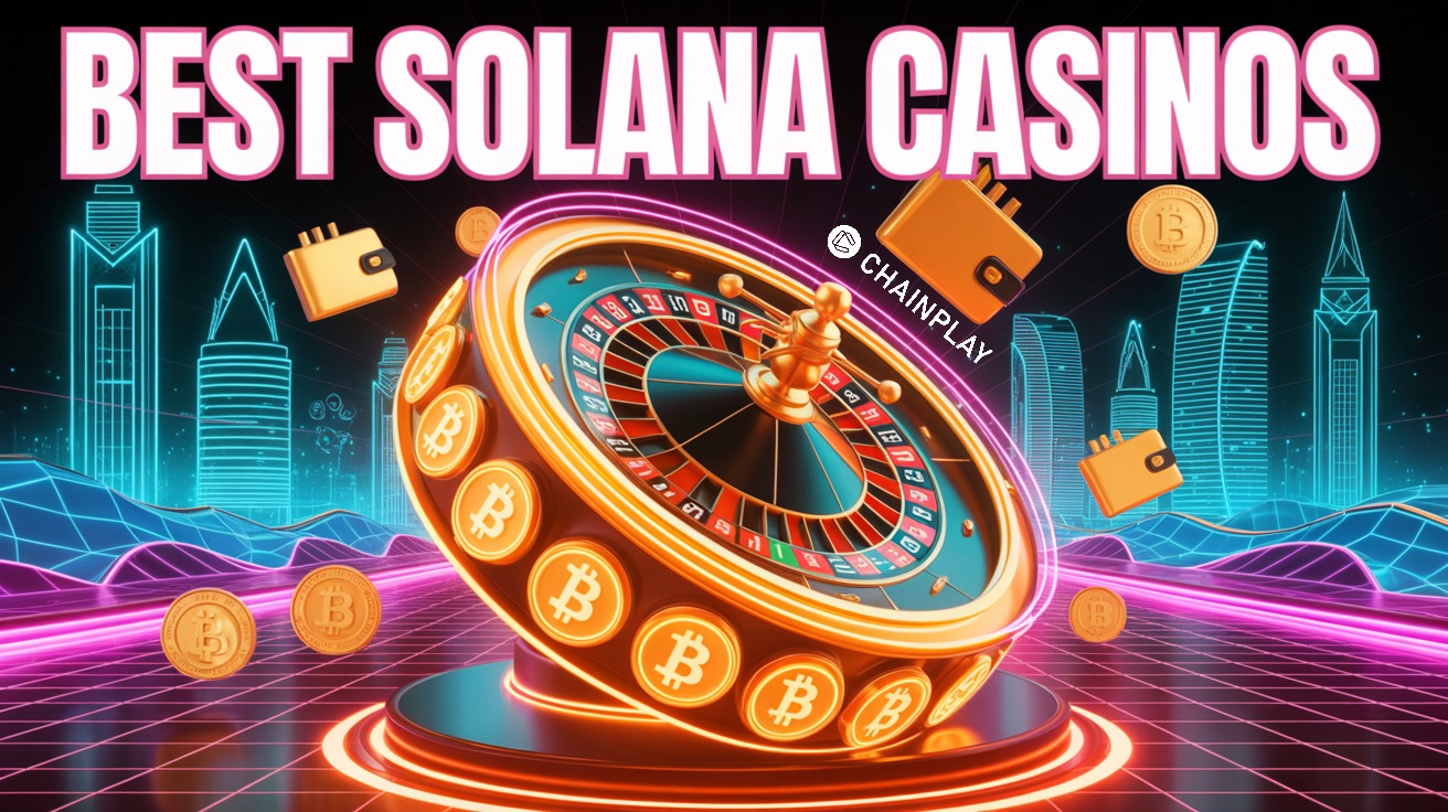 Best Solana Casinos: Top Crypto Gambling Sites In 2025