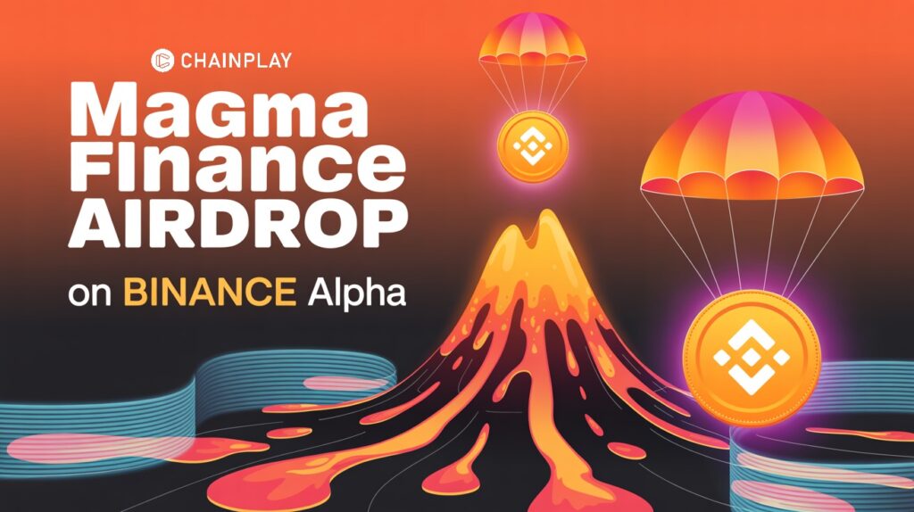 Binance Alpha Airdrop Launches for Magma Finance (MAGMA)