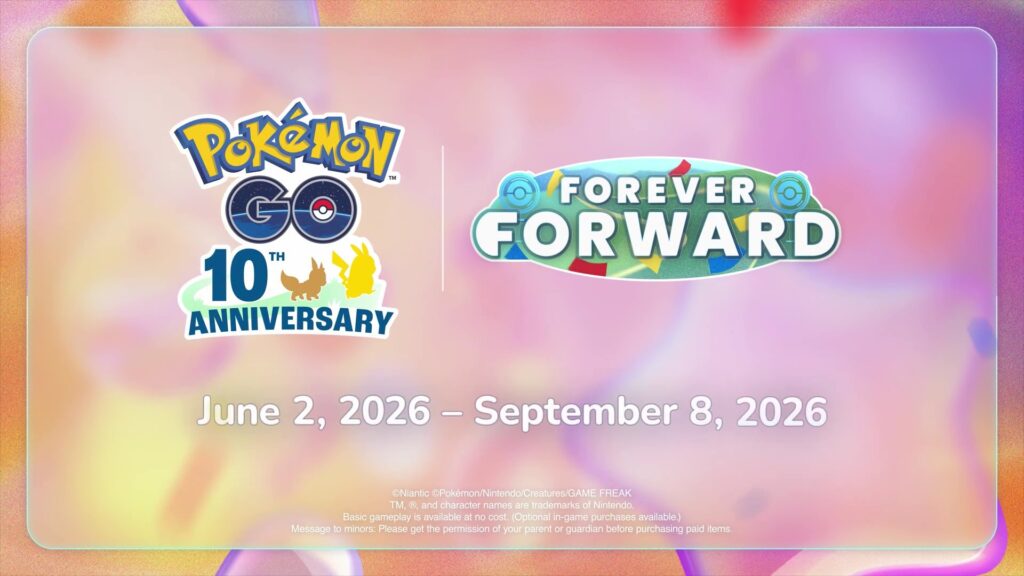 Niantic unveils the "Forever Forward" season to mark the monumental 10th Anniversary of Pokémon GO, running from June to September 2026.